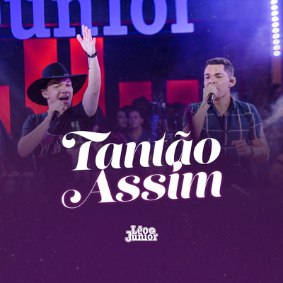 Tantão Assim (Ao Vivo) By Leo & Junior's cover