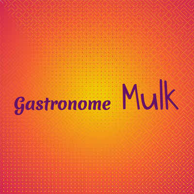 Gastronome Mulk's cover