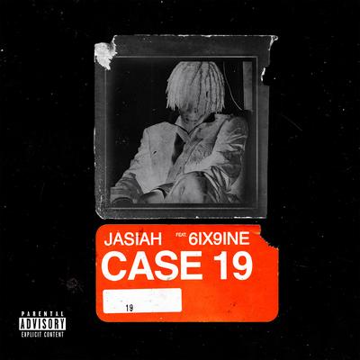 Case 19 (feat. 6ix9ine) By Jasiah, 6ix9ine's cover