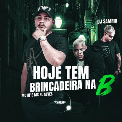 Hoje Tem Brincadeira na B's cover