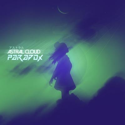 Paradox By ASTRAL CLOUD's cover
