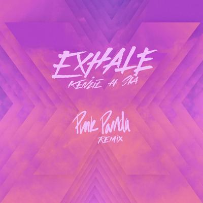 EXHALE (feat. Sia) (Pink Panda Remix) By kenzie, Sia's cover