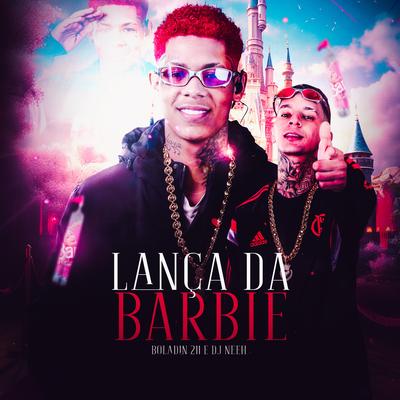 Lança da Barbie By Boladin 211, DJ Neeh's cover