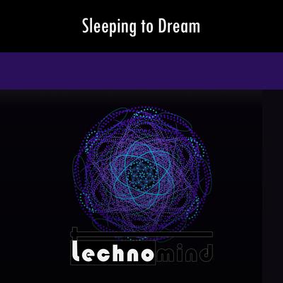 Sleeping to Dream By Technomind's cover