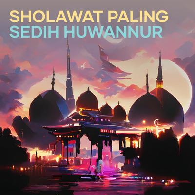 Sholawat Paling Sedih Huwannur's cover