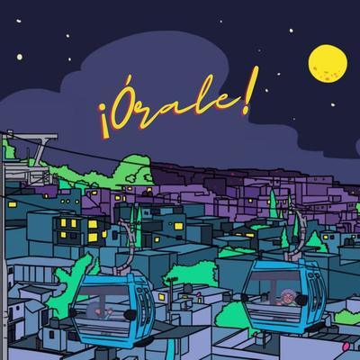 ¡Órale!'s cover