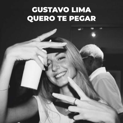Quero te pegar By Gustavo Lima, Gusttavo Lima's cover