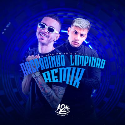 Raspadinho Limpinho (Remix) By DJ Biel do Anil, Will's cover