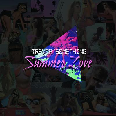 Summer Love By Trevor Something's cover