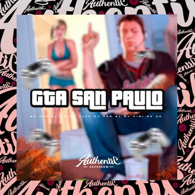 Gta San Paulo By DJ VINI DA ZO, MC Daniel DN, Dj Ugo ZL, Mc Alef's cover