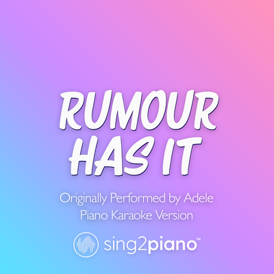 Rumour Has It (Originally Performed by Adele) (Piano Karaoke Version)'s cover