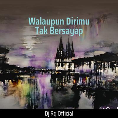 Walaupun Dirimu Tak Bersayap's cover