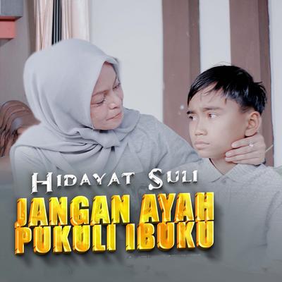 Jangan Ayah Pukuli Ibuku's cover