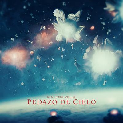 Pedazo de Cielo By Malena Villa's cover