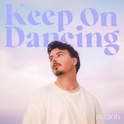 Keep On Dancing By AVAION's cover