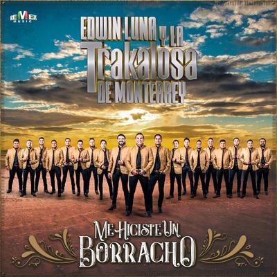 Fíjate Que Sí By Edwin Luna y La Trakalosa de Monterrey's cover