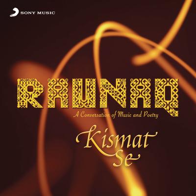 Kismat Se (feat. Shreya Ghoshal) By A.R. Rahman, Kapil Sibal, Shreya Ghoshal's cover