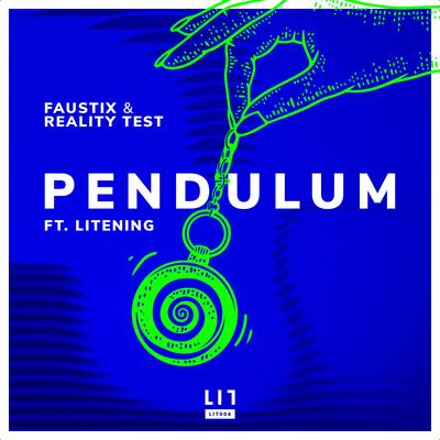 Pendulum (feat. Litening) By Reality Test, Faustix, Litening's cover