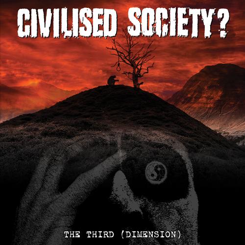 The Third (Dimension) Official TikTok Music  album by Civilised Society? -  Listening To All 10 Musics On TikTok Music