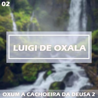 ponto de oxum aiê iê oxumarê By luigi de oxala's cover