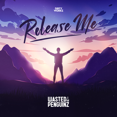 Release Me By Wasted Penguinz's cover