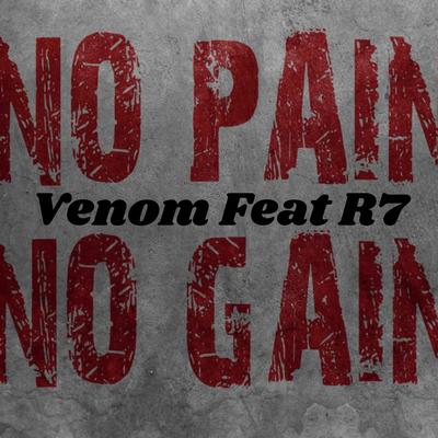 No Pain no Gain By Venom maromba, R7 Maromba's cover