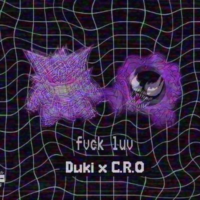 Fvck Luv By Duki, C.R.O's cover