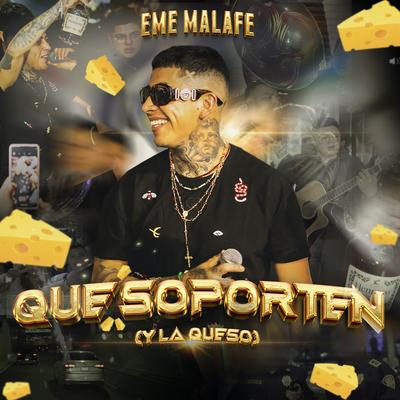 Que Soporten (Y La Queso) By Eme MalaFe's cover