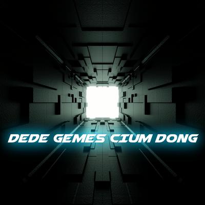 Dede Gemes Cium Dong's cover