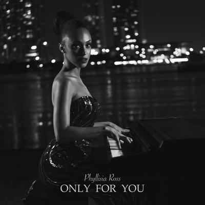 Only for You By Phyllisia Ross's cover