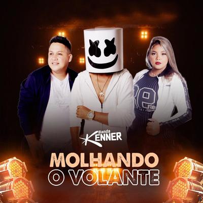 Molhando o Volante By Banda Kenner's cover