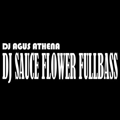 Dj Sauce Flower Fullbass's cover