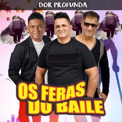 Dor Profunda By Os Feras do Baile's cover
