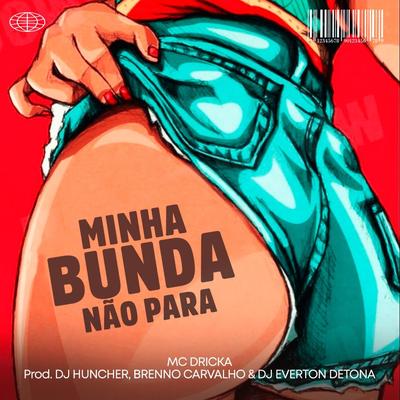 MINHA BUNDA NÃO PARA ELETROFUNK's cover