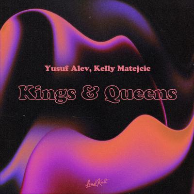 Kings & Queens By Yusuf Alev, Kelly Matejcic's cover