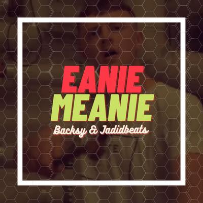 Eanie Meanie's cover