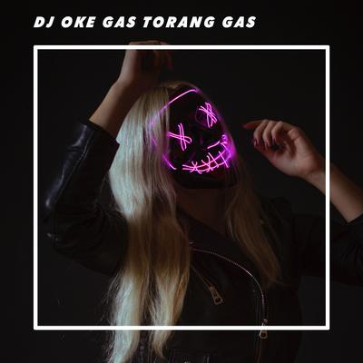 DJ OKE GAS TORANG GAS's cover