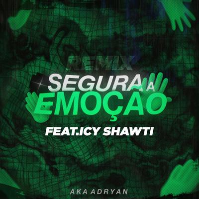 SEGURA A EMOÇÃO (feat. Icy Shawti)'s cover