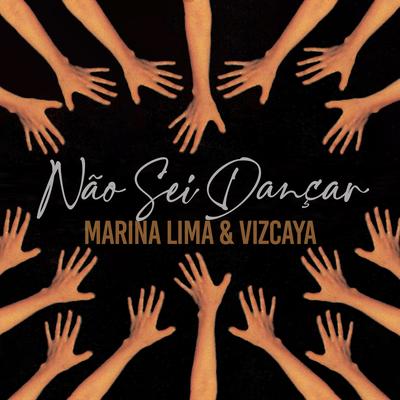 Não Sei Dançar By VIZCAYA, Marina Lima's cover