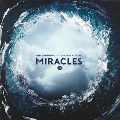 Miracles (feat. Tina Stachowiak) By Tina Stachowiak, Axel Johansson's cover