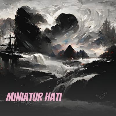 Miniatur Hati (Acoustic)'s cover