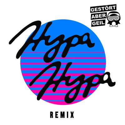 Hypa Hypa (Gestört aber GeiL Remix)'s cover