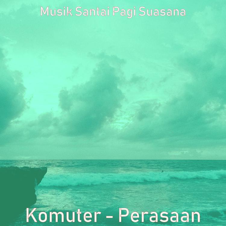 Musik Santai Pagi Suasana's avatar image