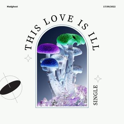 This Love is ill's cover
