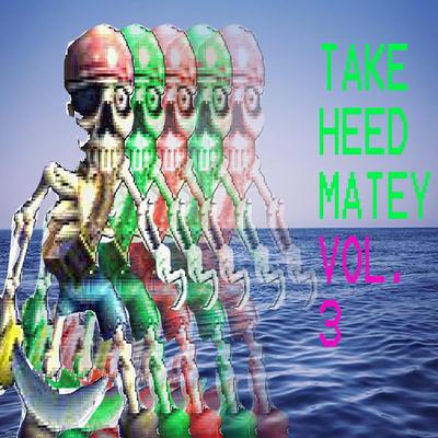TAKE HEED. Vol. 3's cover