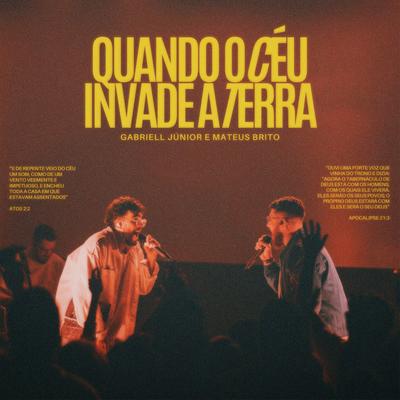 Quando o Céu Invade a Terra (Ao Vivo) By Gabriell Júnior, Mateus Brito's cover