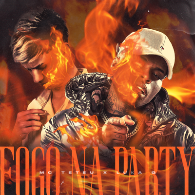 Fogo na Party By MC Teteu, Luka G's cover