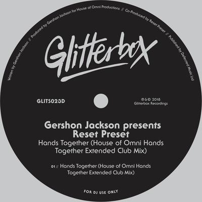 Hands Together (House of Omni Hands Together Extended Club Mix) By Gershon Jackson, Reset Preset's cover