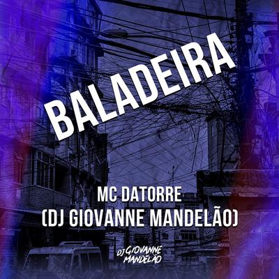 Baladeira By Mc Datorre, Dj Giovanne Mandelão's cover