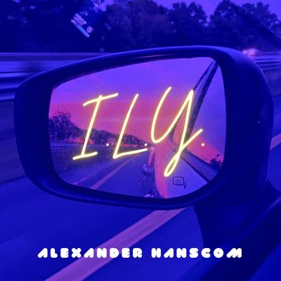 I.L.Y. (Remix) By Alexander Hanscom's cover
